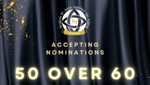 Accepting nominations. 50 over 60. In Celebration of Area Agency on Aging's 50th Anniversary. www.areaagencyonaging.org/50-0ver-60